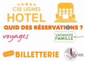 Lire la suite à propos de l’article ? INFO CSE  : QUID DES RÉSERVATIONS❓